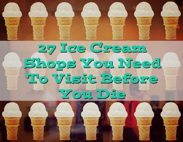 พาชิม 27 ไอศกรีมในตำนาน...ที่คนทั่วโลกบอก ต้องกินก่อนตาย !!!!