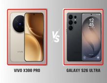 เทียบชัดๆ S26 Ultra vs Vivo X300 Pro  ใครแรงกว่า